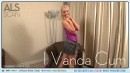 Vanda Lust in I Vanda Cum video from ALS SCAN