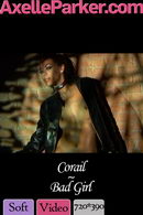 Corail in Bad Girl video from AXELLE PARKER