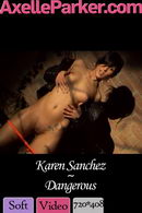Karen Sanchez in Dangerous video from AXELLE PARKER