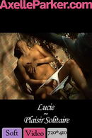 Lucie in Plaisir Solitaire video from AXELLE PARKER