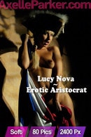 Lucy Nova in Erotic Aristocrat gallery from AXELLE PARKER