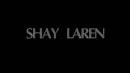 Shay Laren Video 7