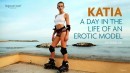 Katia - A Day In The Life Of An Erotic Model