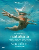 Natalia A - Naked Ibiza Vacation Part One
