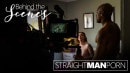 Straight Man Porn - Behind The Scenes