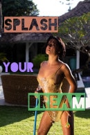 Splash Your Dream