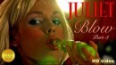 Juliet in Blow Part 3 video from LSGVIDEO