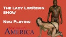 Pornstar Sexy MILF Lady LorReign Welcomes A BBC And You To Her Show