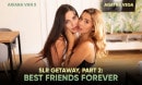 SLR Getaway, Part 2: Best Friends Forever
