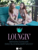 Emily Bloom & Mary Moody in Loungin - BTS video from THEEMILYBLOOM