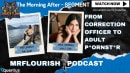 MrFlourish Podcast Segment: Anna Cummings From Correction Officer To Pornstar