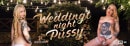 Wedding Night Pussy