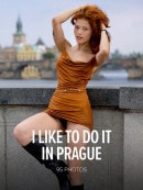 I Like To Do It In Prague