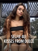 Selfie 4u: Kisses From Dulce