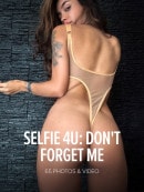 Selfie 4u: Don't Forget Me