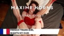 Loren Aprile & Maxime Horns in French Trans Girl Wants My Dick video from ANALVIDS