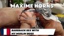 Maxime Horns & DzFucke in BAREBACK SEX WITH MY MUSLIM BOSS 4k video from ANALVIDS