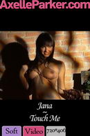 Jana in Touch Me video from AXELLE PARKER