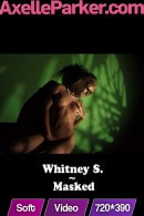 Whitney S in Masked video from AXELLE PARKER