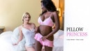 Osa Lovely & Lisey Sweet in Pillow Princess video from BRAZZERS