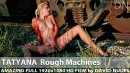 Tatyana in Rough Machines video from DAVID-NUDES by David Weisenbarger