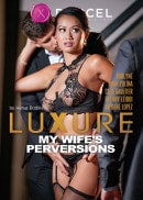 Luxure - My Wife's Perversions