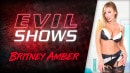 Evil Shows - Britney Amber video from EVILANGEL