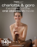 Charlotta And Goro The Making Of The Oral Obsession Movie video from HEGRE-ART VIDEO by Petter Hegre