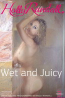 Wet and Juicy