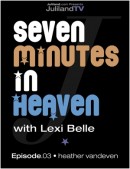 Lexi Belle & Heather Vandeven in Seven Minutes In Heaven - Episode 3 video from JULILAND by Richard Avery