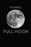 Be Ready... Full Moon