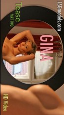 Gina in Tease Part Two video from LSGVIDEO