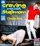 When You Have A Hot Stepmom Like Charlie Rae, Wouldn't You Take A Change To Get In Her Panties?