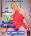 Granny Amanda Loves To Masturbate Her Mature Pussy