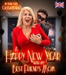 Curvy 61 Year Old MILF Cassandra Is Spending New Years Night With Her Son's Horny Best Friend
