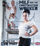 Hot 38 Year Old MILF Eva May Seduces The Construction Worker Into A Hard Fuck At Work!