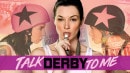 Arabelle Raphael & Gia Paige & Carmen Caliente & Elsa Jean & Katrina Jade & Joanna Angel & Stoya & Sovereign Syre in Talk Derby To Me   Full Movie Scene 15