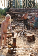 Maria in Chopping Wood in Karelia gallery from NUDE-IN-RUSSIA