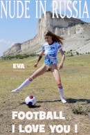 Eva in Football i love you! gallery from NUDE-IN-RUSSIA