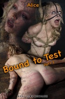 Alice in Bound To Test 2 gallery from REALTIMEBONDAGE