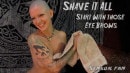 Shave It All Start With Those Eyebrows