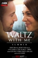 Waltz With Me - Summer