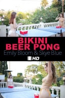 Emily Bloom & Skye Blue in Bikini Beer Pong video from THEEMILYBLOOM