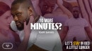 10 More Minutes?