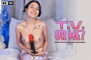 T.V. Or Me?