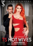 Ella Hollywood & Aspen Brooks & Jessy Dubai & TS Foxxy in TS Hot Wives video from XILLIMITE