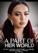 Whitney Wright & Sabina Rouge & Maya Woulfe & Aiden Ashley & Ana Foxxx & Mary Moody & Reagan Foxx & Tasha Reign in A Part Of Her World